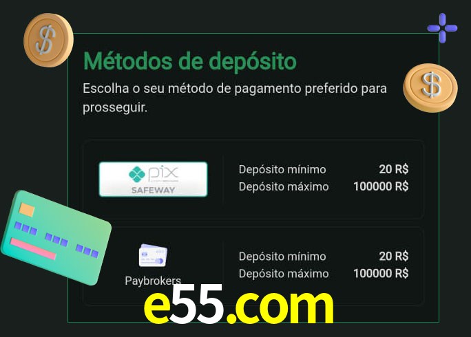 O cassino e55.com oferece uma grande variedade de métodos de pagamento
